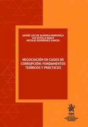 NEGOCIACIÓN EN CASOS DE CORRUPCIÓN: FUNDAMENTOS TEÓRICOS Y PRÁCTICOS