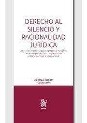 DERECHO AL SILENCIO Y RACIONALIDAD JURIDICA