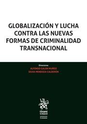 GLOBALIZACIÒN Y LUCHA CONTRA LAS NUEVAS FORMAS DE CRIMINALIDAD TRANSNACIONAL