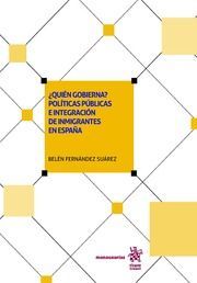 ¿QUIEN GOBIERNA? POLITICAS PUBLICAS E INTEGRACION DE INMIGRANTES EN ESPAÑA