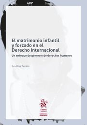 MATRIMONIO INFANTIL Y FORZADO EN EL DERECHO INTERNACIONAL