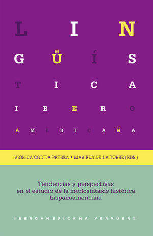 TENDENCIAS Y PERSPECTIVAS EN EL ESTUDIO DE LA MORFOSINTAXIS HISTÓRICA HISPANOAMERICANA