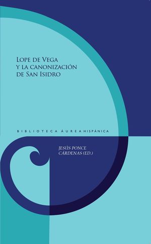 LOPE DE VEGA Y LA CANONIZACIÓN DE SAN ISIDRO