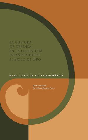 CULTURA DE DEFENSA LITERATURA ESPAÑOLA SIGLO DE ORO