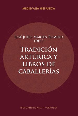 TRADICION ARTURICA Y LIBROS DE CABALLERIAS