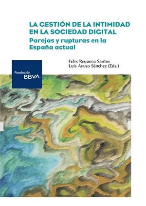 LA GESTION DE LA INTIMIDAD EN LA SOCIEDAD DIGITAL