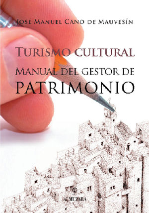 TURISMO CULTURAL. MANUAL DEL GESTOR DE PATRIMONIO
