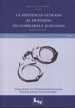 LA ASISTENCIA LETRADA AL DETENIDO EN COMISARÍA Y JUZGADOS