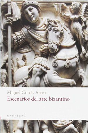 ESCENARIOS DEL ARTE BIZANTINO