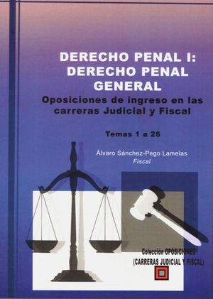 DERECHO PENAL I. DERECHO PENAL GENERAL.