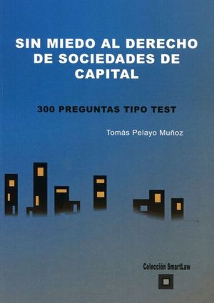 SIN MIEDO AL DERECHO DE SOCIEDADES DE CAPITAL