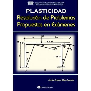 PLASTICIDAD. RESOLUCION DE PROBLEMAS PROPUESTOS EN EXAMENES