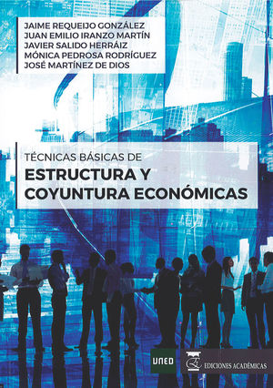 TÉCNICAS BÁSICAS DE ESTRUCTURA Y COYUNTURA ECONÓMICAS