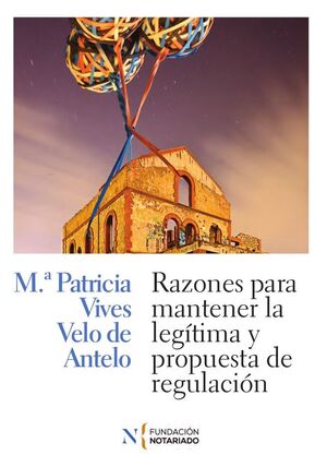 RAZONES PARA MANTENER LA LEGÍTIMA Y PROPUESTA