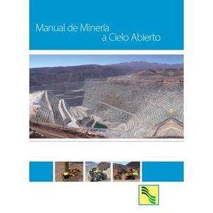 MANUAL DE MINERÍA A CIELO ABIERTO