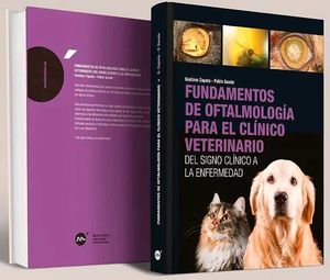 FUNDAMENTOS DE OFTALMOLOGÍA PARA EL CLÍNICO VETERINARIO: DEL SIGNO CLÍNICO A LA