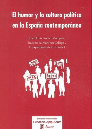 EL HUMOR Y LA CULTURA POLÍTICA EN LA ESPAÑA CONTEMPORÁNEA