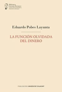 LA FUNCIÓN OLVIDADA DEL DINERO