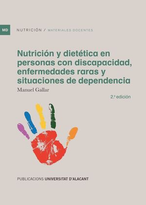 NUTRICIÓN Y DIETÉTICA EN PERSONAS CON DISCAPACIDAD, ENFERMEDADES RARAS Y SITUACIONES DE DEPENDENCIA