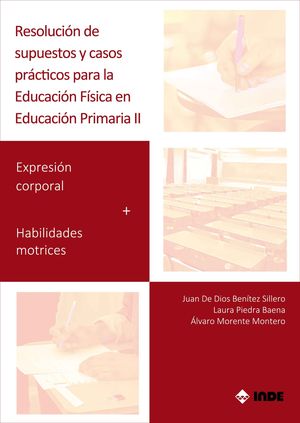 RESOLUCIÓN DE SUPUESTOS Y CASOS PRÁCTICOS PARA EDUCACIÓN FÍSICA EN EDUCACIÓN PRIMARIA 2
