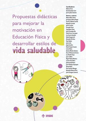 PROPUESTAS DIDÁCTICAS PARA MEJORAR LA MOTIVACIÓN EN EDUCACIÓN FÍSICA Y DESARROLLAR ESTILOS DE VIDA SALUDABLE