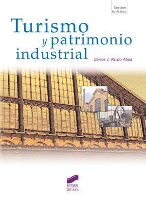 TURISMO Y PATRIMONIO INDUSTRIAL