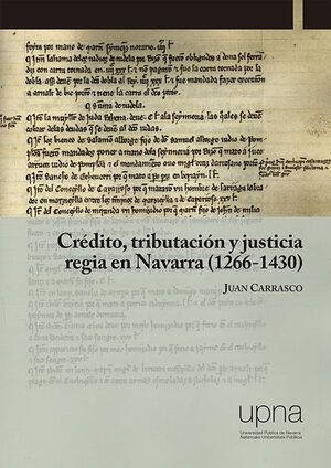 CRÉDITO, TRIBUTACIÓN Y JUSTICIA REGIA EN NAVARRA (1266-1430)