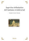 ASPECTOS TRIBUTARIOS DEL TURISMO RESIDENCIAL