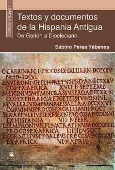 TEXTOS Y DOCUMENTOS DE LA HISPANIA ANTIGUA