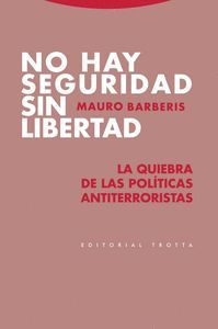 NO HAY SEGURIDAD SIN LIBERTAD