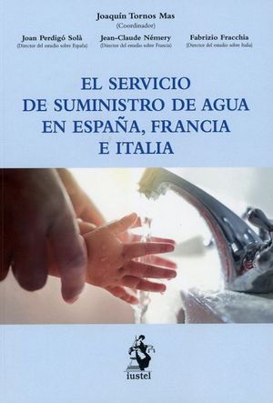 EL SERVICIO DE SUMINISTRO DE AGUA EN ESPAÑA, FRANCIA E ITALIA