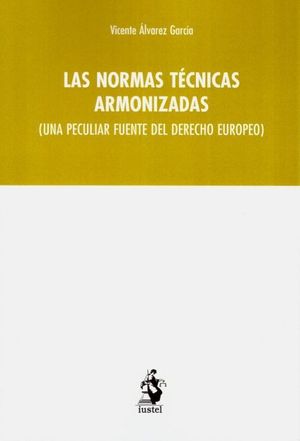 LAS NORMAS TÉCNICAS ARMONIZADAS