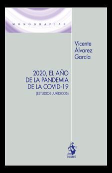 2020, EL AÑO DE LA PANDEMIA DE LA COVID-19 (ESTUDIOS JURÍDICOS)