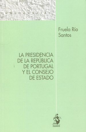 LA PRESIDENCIA DE LA REPÚBLICA DE PORTUGAL Y EL CONSEJO DE ESTADO