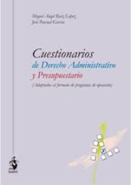 CUESTIONARIOS DE DERECHO ADMINISTRATIVO Y PRESUPUESTARIO (ADAPTADOS AL FORMATO D