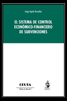 EL SISTEMA DE CONTROL ECONÓMICO-FINANCIERO DE SUBVENCIONES