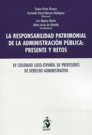 RESPONSABILIDAD PATRIMONIAL DE LA ADMINISTRACIÓN PÚBLICA: PRESENTE Y RETOS. XV C