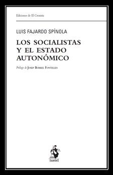 LOS SOCIALISTAS Y EL ESTADO AUTONÓMICO
