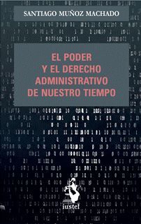EL PODER Y EL DERECHO ADMINISTRATIVO DE NUESTRO TIEMPO