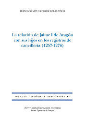 RELACIÓN DE JAIME I DE ARAGÓN CON SUS HIJOS EN LOS REGISTROS DE CANCILLERÍA (125