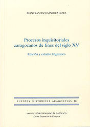 PROCESOS INQUISITORIALES ZARAGOZANOS DE FINES DEL SIGLO XV.