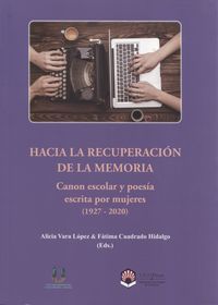 HACIA LA RECUPERACIÓN DE LA MEMORIA. CANON ESCOLAR Y POESÍA ESCRITA POR MUJERES