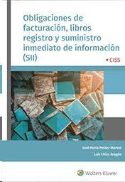 OBLIGACIONES DE FACTURACIÓN, LIBROS DE REGISTRO Y SUMINISTRO INMEDIATO DE INFORMACIÓN (SII)