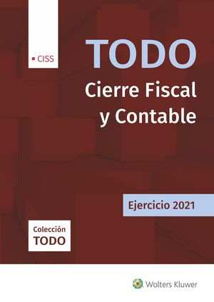 TODO CIERRE FISCAL Y CONTABLE 2021,