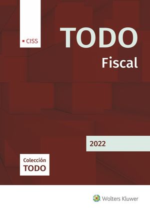 TODO FISCAL 2022, 1ª EDICIÓN MARZO 2022