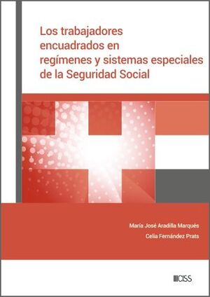 LOS TRABAJADORES ENCUADRADOS EN REGÍMENES Y SISTEMAS