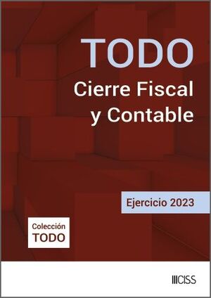 TODO CIERRE FISCAL Y CONTABLE. EJERCICIO 2023
