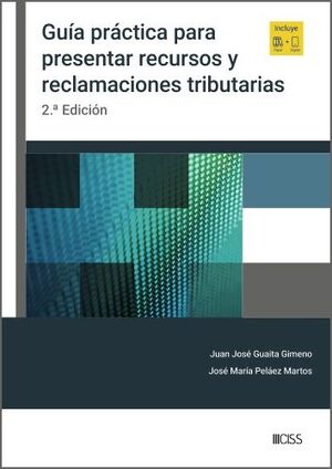 GUÍA PRÁCTICA PARA PRESENTAR RECURSOS Y RECLAMACIONES TRIBUTARIAS