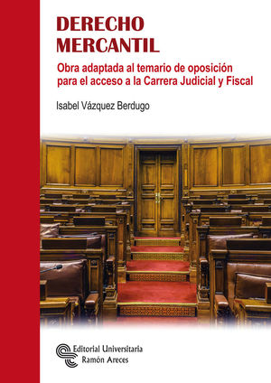 DERECHO MERCANTIL. OBRA ADAPTADA AL TEMARIO DE OPOSICIÓN PARA EL ACCESO A LA CARR