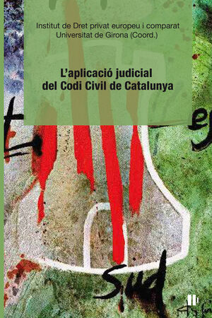 L'APLICACIÓ JUDICIAL DEL CODI CIVIL DE CATALUNYA
